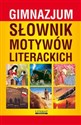Słownik motywów literackich gimnazjum