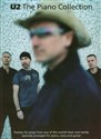 U2 The Piano Collecion Twenty hit songs from one of the world's best rock bands, specially arranged for piano, voice and guitar