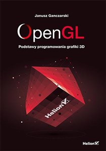 OpenGL Podstawy programowania grafiki 3D