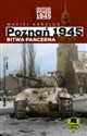 Poznań 1945 Bitwa pancerna Przewodnik bitewny - Maciej Karalus