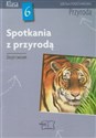 Spotkania z przyrodą 6 Przyroda Zeszyt ćwiczeń szkoła podstawowa