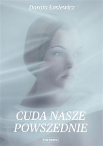 Cuda nasze powszednie