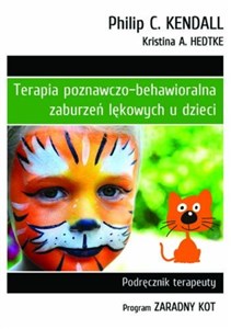 Terapia poznawczo-behawioralna zaburzeń lękowych u dzieci Podręcznik terapeuty. Program "Zaradny Kot" - Księgarnia Niemcy (DE)