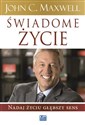 Świadome życie Nadaj życiu głębszy sens