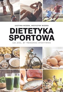 Dietetyka sportowa Co jeść, by trenować efektywnie - Księgarnia UK