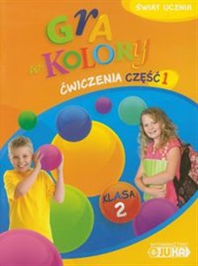 Gra w kolory 2 Ćwiczenia Część 1 Szkoła podstawowa - Księgarnia UK