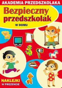 Bezpieczny przedszkolak W domu Akademia przedszkolaka