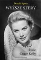 Wyższe sfery Życie Grace Kelly - Donald Spoto