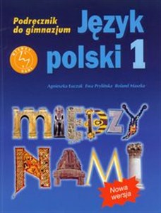 Między nami 1 Język polski Podręcznik Gimnazjum