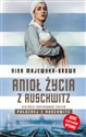 Anioł życia z Auschwitz - Nina Majewska-Brown