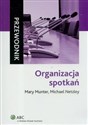 Organizacja spotkań Przewodnik - Mary Munter, Michael Netzley