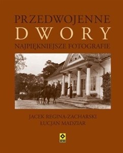 Przedwojenne dwory Najpiękniejsze fotografie - Księgarnia Niemcy (DE)