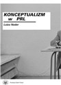 Konceptualizm w PRL - Luiza Nader