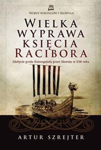 Wielka wyprawa księcia Racibora - Księgarnia UK