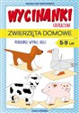 Wycinanki edukacyjne. Zwierzęta domowe Pokoloruj, wytnij, sklej. 5-9 lat