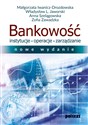 Bankowość Instytucje operacje zarządzanie - Małgorzata Iwanicz-Drozdowska, Władysław L. Jaworski, Anna Szelągowska, Zofia Zawadzka