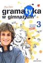 Gramatyka w gimnazjum 3 Ćwiczenia część 1 - Alicja Stypka