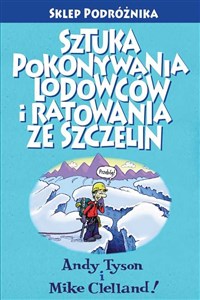 Sztuka pokonywania lodowców i ratowania ze szczelin