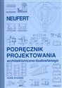 Podręcznik projektowania architektoniczno-budowlanego - Ernst Neufert