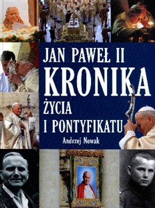 Jan Paweł II Kronika życia i pontyfikatu - Księgarnia UK