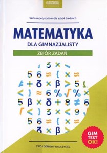 Matematyka dla gimnazjalisty Zbiór zadań Gimtest OK!