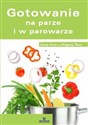 Gotowanie na parze i w parowarze - Małgorzata Puzio, Irena Glińska