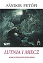 Lutnia i Miecz Wybór poezji - Sandor Petofi