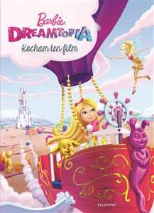 Barbie Dreamtopia Kocham ten film