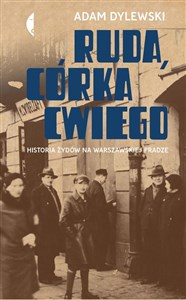 Ruda córka Cwiego Historia Żydów na warszawskiej Pradze - Księgarnia UK