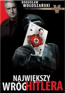 Moskiewski agent CIA / Największy wróg Hitlera