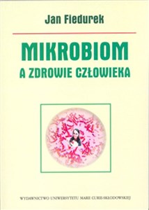 Mikrobiom a zdrowie człowieka - Księgarnia UK
