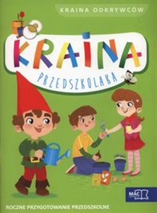 Kraina przedszkolaka Kraina odkrywców Roczne przygotowanie przedszkolne