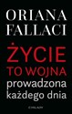 Życie to wojna prowadzona każdego dnia