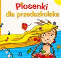 Piosenki dla przedszkolaka z płytą CD - Opracowanie Zbiorowe