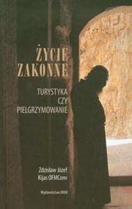 Życie zakonne Turystyka czy pielgrzymowanie - Księgarnia Niemcy (DE)