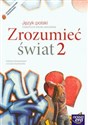 Zrozumieć świat 2 Język polski Podręcznik Zasadnicza szkoła zawodowa