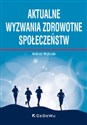 Aktualne wyzwania zdrowotne społeczeństw - Andrzej Wojtczak