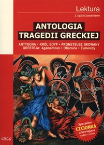 Antologia tragedii greckiej (Antygona, Król Edyp, Prometeusz skowany, Oresteja) - Sofokles, Ajschylos