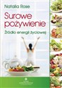 Surowe pożywienie Źródło energii życiowej - Natalia Rose