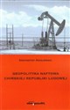 Geopolityka naftowa Chińskiej Republiki Ludowej - Krzysztof Kozłowski