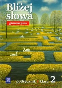 Bliżej słowa 2 Podręcznik Gimnazjum