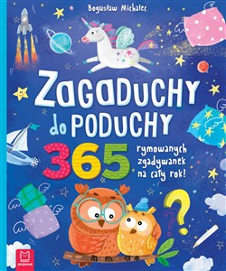 Zagaduchy do poduchy 365 rymowanych zgadywanek na cały rok