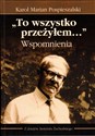 `To wszystko przeżyłem…` Wspomnienia - Karol Marian Pospieszalski