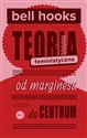 Teoria feministyczna Od marginesu do centrum