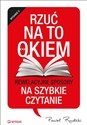 Rzuć na to okiem Rewelacyjne sposoby na szybkie czytanie - Paweł Rudzki