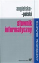 Angielsko-polski słownik informatyczny - Opracowanie Zbiorowe
