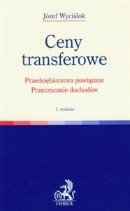 Ceny transferowe Przedsiębiorstwa powiązane Przerzucanie dochodów