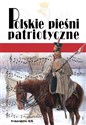 Polskie pieśni patriotyczne - Opracowanie Zbiorowe