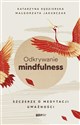 Odkrywanie mindfulness (z autografem) 