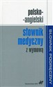 Polsko-angielski słownik medyczny z wymową - Opracowanie Zbiorowe